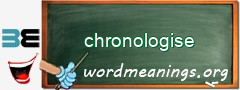 WordMeaning blackboard for chronologise